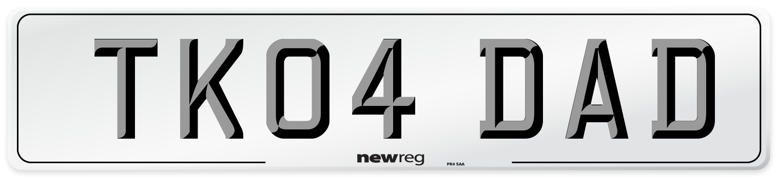 TK04 DAD Number Plate from New Reg